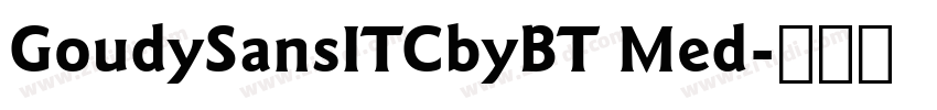 GoudySansITCbyBT Med字体转换